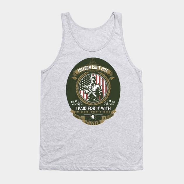 Patriotic Military Veteran - Freedom Isn&#39;t Free Tank Top by IconicTee